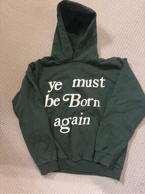 Ye must be born again green hoodie